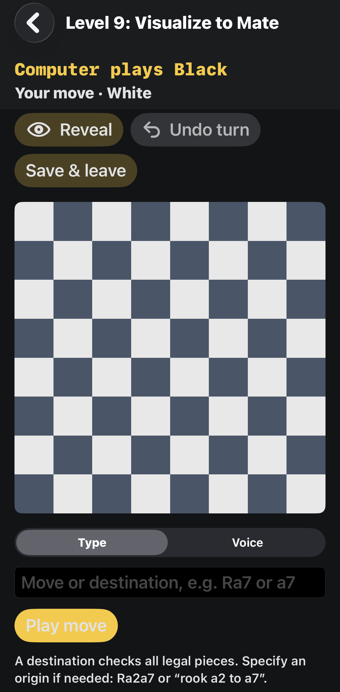 White’s position is hidden; enter a legal move or destination in Type mode.