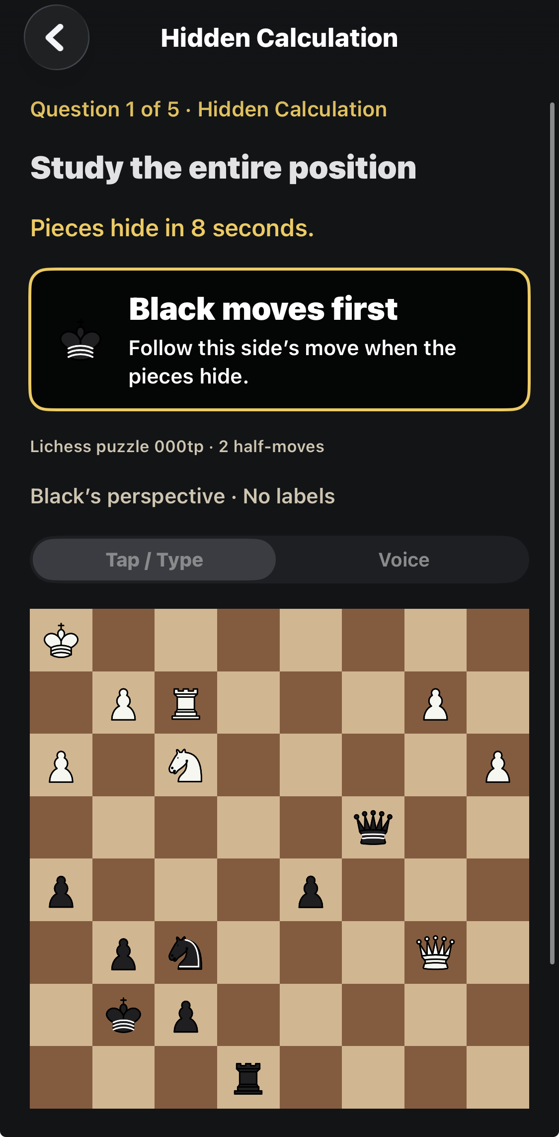 This two-half-move example starts with Black. Study the position before the pieces hide.